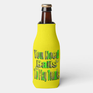 Funny Tennis Balls Needed, Bottle Cooler
