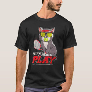 Funny Tennis Cat With Tennis Racket Ball Tennis Pl T-Shirt