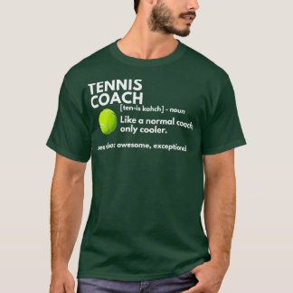 Funny Tennis Coach Definition Coaching Gift  T-Shirt