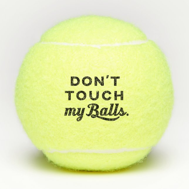 Funny Tennis Don't Touch My Balls (Front)