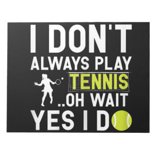 Funny Tennis Lover Player Gifts Notepad