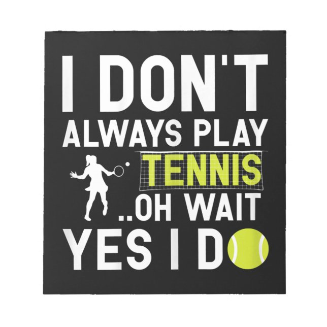 Funny Tennis Lover Player Gifts Notepad (Front)