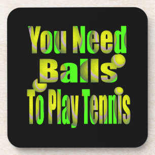 Funny Tennis Need Balls, Coasters