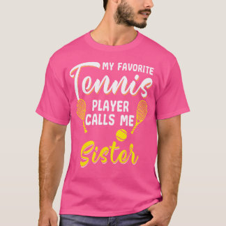 Funny Tennis Player Hobby Racquet Sister Sista Sis T-Shirt