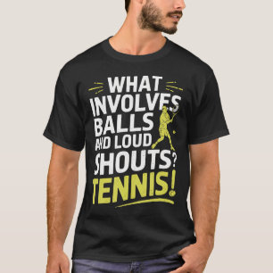 Funny Tennis Player Joke - Tennis Ball T-Shirt