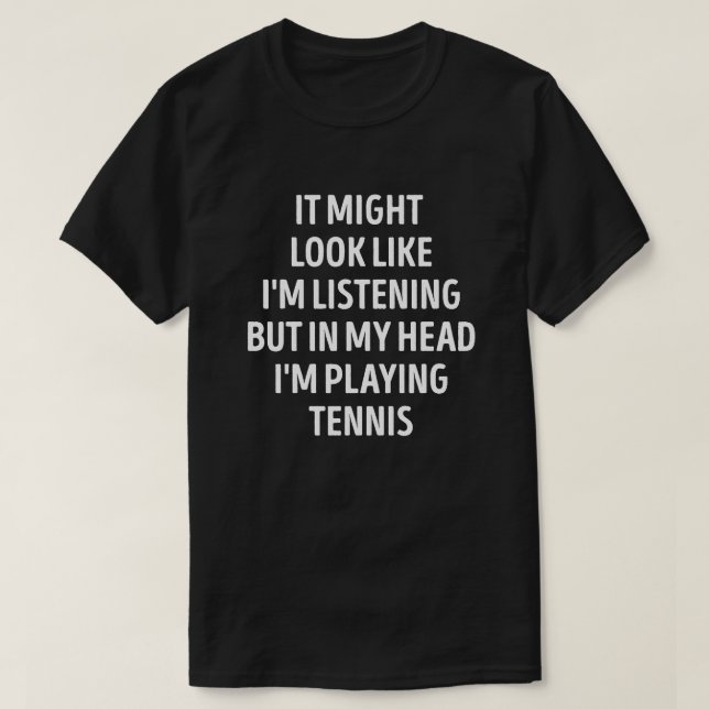 Funny Tennis Player Pun T-Shirt (Design Front)