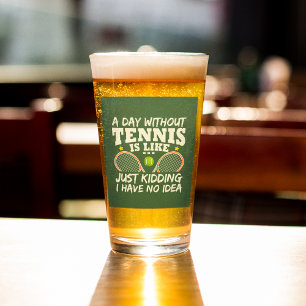 Funny Tennis Quote Typography Beer Glass