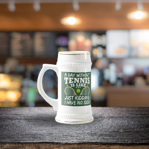 Funny Tennis Quote Typography Photo Beer Stein