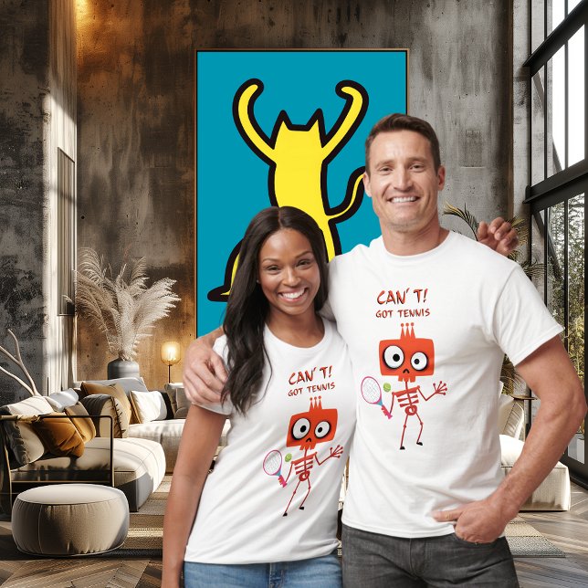 Funny Tennis Skeleton | Can’t. Got Tennis. | Humou T-Shirt (Creator Uploaded)