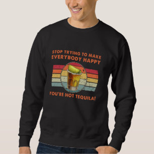 Funny Tequila Quote - Tequila Drinking Lover Vinta Sweatshirt