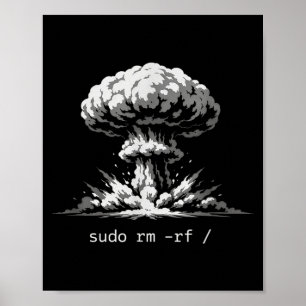 Funny terminal joke sudo rm -rf slash hackers poster