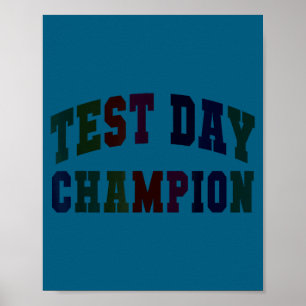 Funny test day champion testing teacher everything poster