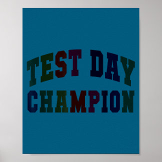 Funny test day champion testing teacher everything poster