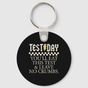 Funny Test Day Teachers Youll Eat This Test Left N Key Ring