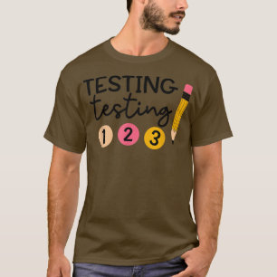Funny Test Day  Testing Coordinator  Teacher  T-Shirt