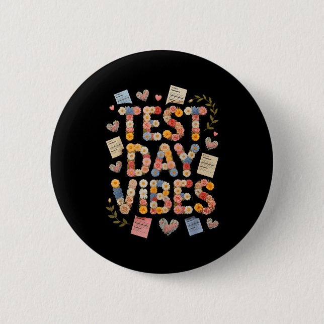 Funny test day vibes everything is fine stem 6 cm round badge (Front)