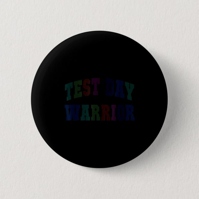 Funny test day warrior testing teacher mode on 6 cm round badge (Front)