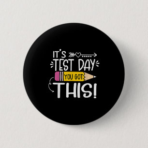 Funny Testing Day Its Test Day You Got This Teache 6 Cm Round Badge