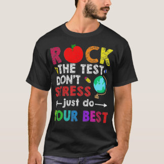 Funny Testing Teacher Rock The Test Teaching Stude T-Shirt