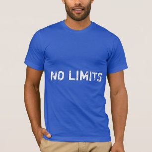 Funny Text. No Limits. T-Shirt