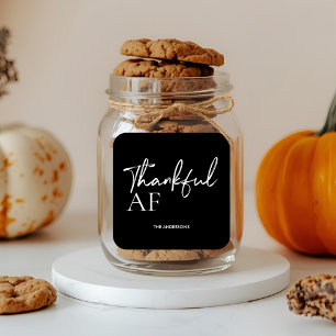 Funny Thankful AF Thanksgiving Modern Square Sticker