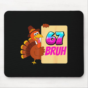 Funny Thanksgiving 67 Baseball Drip Gobble Turkey  Mouse Pad