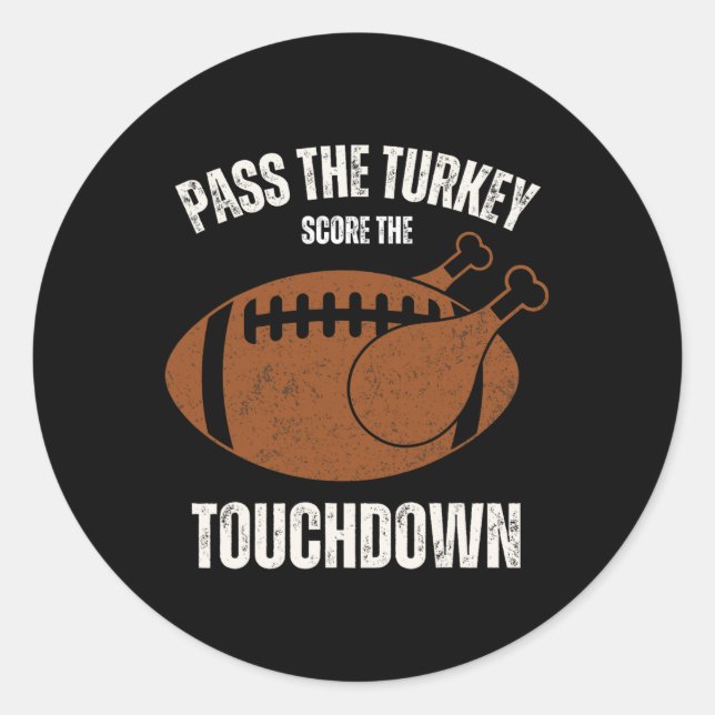 Funny Thanksgiving Boys Men Turkey Touchdowns Foot Classic Round Sticker (Front)