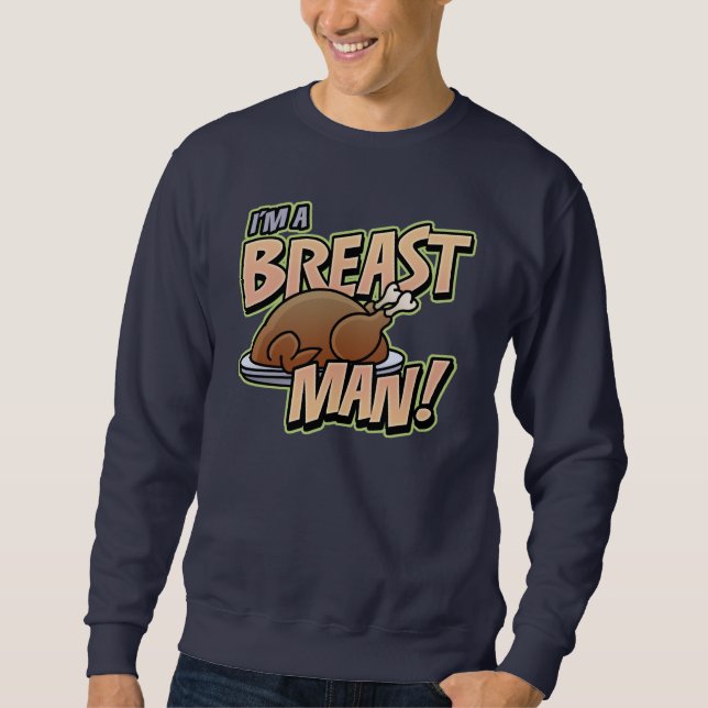 Funny Thanksgiving Breast Man sweatshirt (Front)
