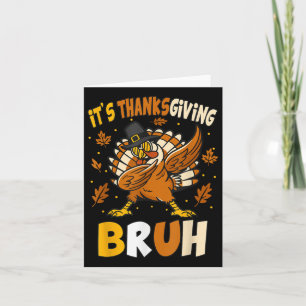 Funny Thanksgiving Bruh Turkey Meme For Kids And T Card