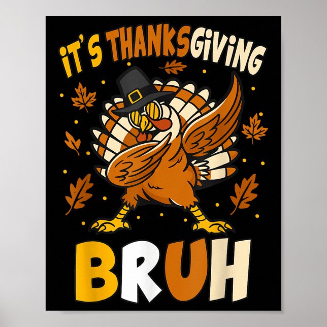 Funny Thanksgiving Bruh Turkey Meme For Kids And T Poster (Front)