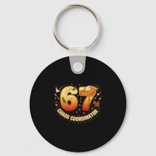 Funny Thanksgiving Chaos Coordinator 67 Meme Fall  Key Ring