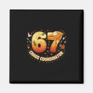 Funny Thanksgiving Chaos Coordinator 67 Meme Fall Magnet