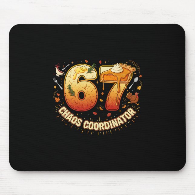 Funny Thanksgiving Chaos Coordinator 67 Meme Fall  Mouse Pad (Front)
