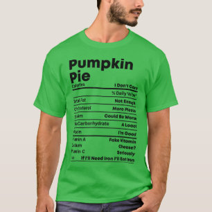 Funny Thanksgiving Christmas Pumpkin Pie Nutrition T-Shirt