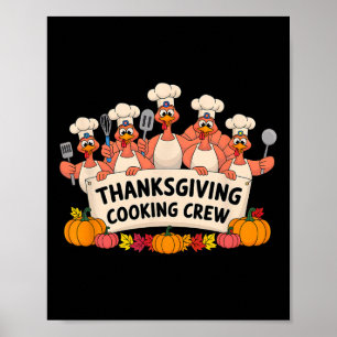 Funny Thanksgiving Cooking Crew Cartoon Turkey Fam Poster