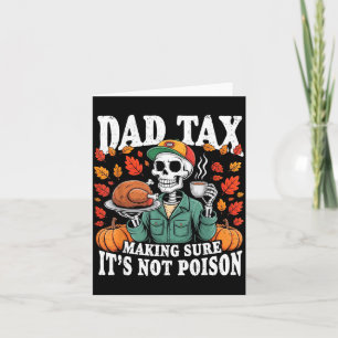 Funny Thanksgiving Dad Tax Skeleton Turkey Day Foo Card