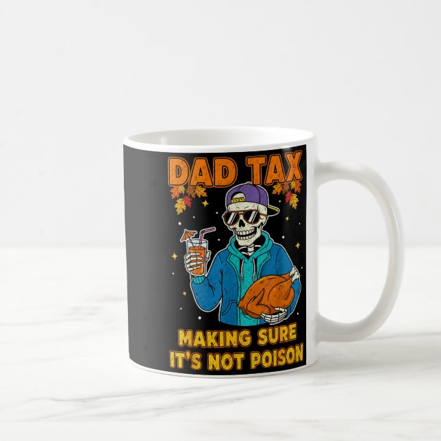 Funny Thanksgiving Dad Tax Skeleton Turkey Day Foo Coffee Mug (Right)