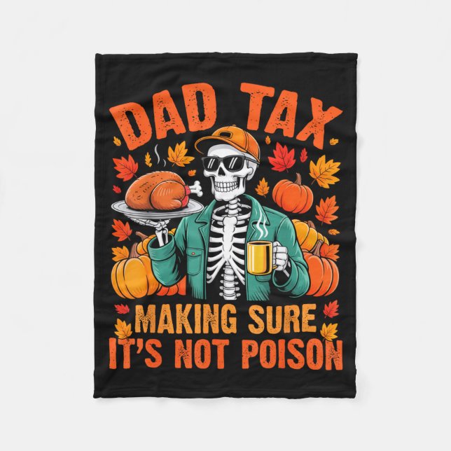 Funny Thanksgiving Dad Tax Skeleton Turkey Day Foo Fleece Blanket (Front)