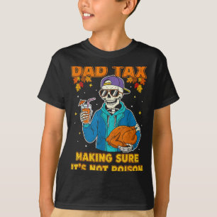 Funny Thanksgiving Dad Tax Skeleton Turkey Day Foo T-Shirt