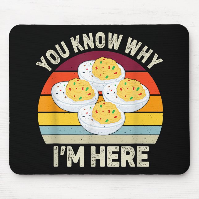 Funny Thanksgiving Deviled Eggs You Know Why I'm H Mouse Pad (Front)