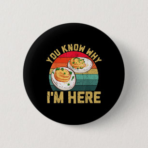 Funny Thanksgiving Deviled Eggs You Know Why Im He 6 Cm Round Badge
