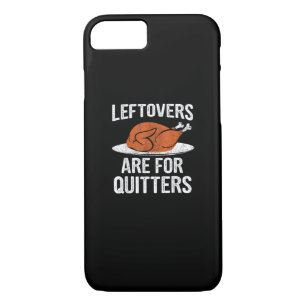 Funny Thanksgiving Dinner Turkey Leftovers Are For Case-Mate iPhone Case