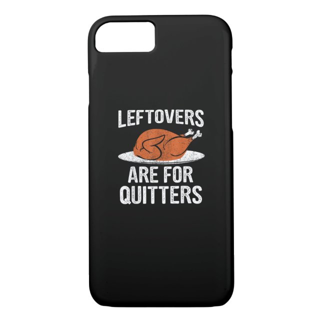 Funny Thanksgiving Dinner Turkey Leftovers Are For Case-Mate iPhone Case (Back)
