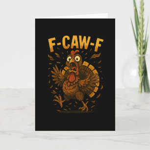 Funny Thanksgiving F-caw-f Turkey Meme Turkey Humo Card