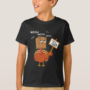 Funny Thanksgiving Fake Cat - Meow Meow Im A Cat T T-Shirt