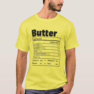 Funny Thanksgiving Food Butter Nutritional Facts T-Shirt