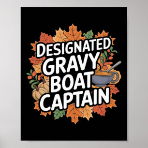 Funny Thanksgiving Food - Gravy Boat Captain  Poster