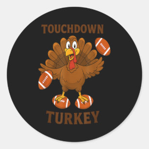 Funny Thanksgiving Football Touchdown Turkey Classic Round Sticker