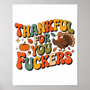 Funny Thanksgiving Friendsgiving Thankful For You  Poster