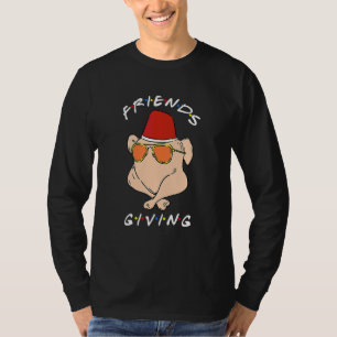 Funny Thanksgiving Friendsgiving Turkey Gifts_1 T-Shirt